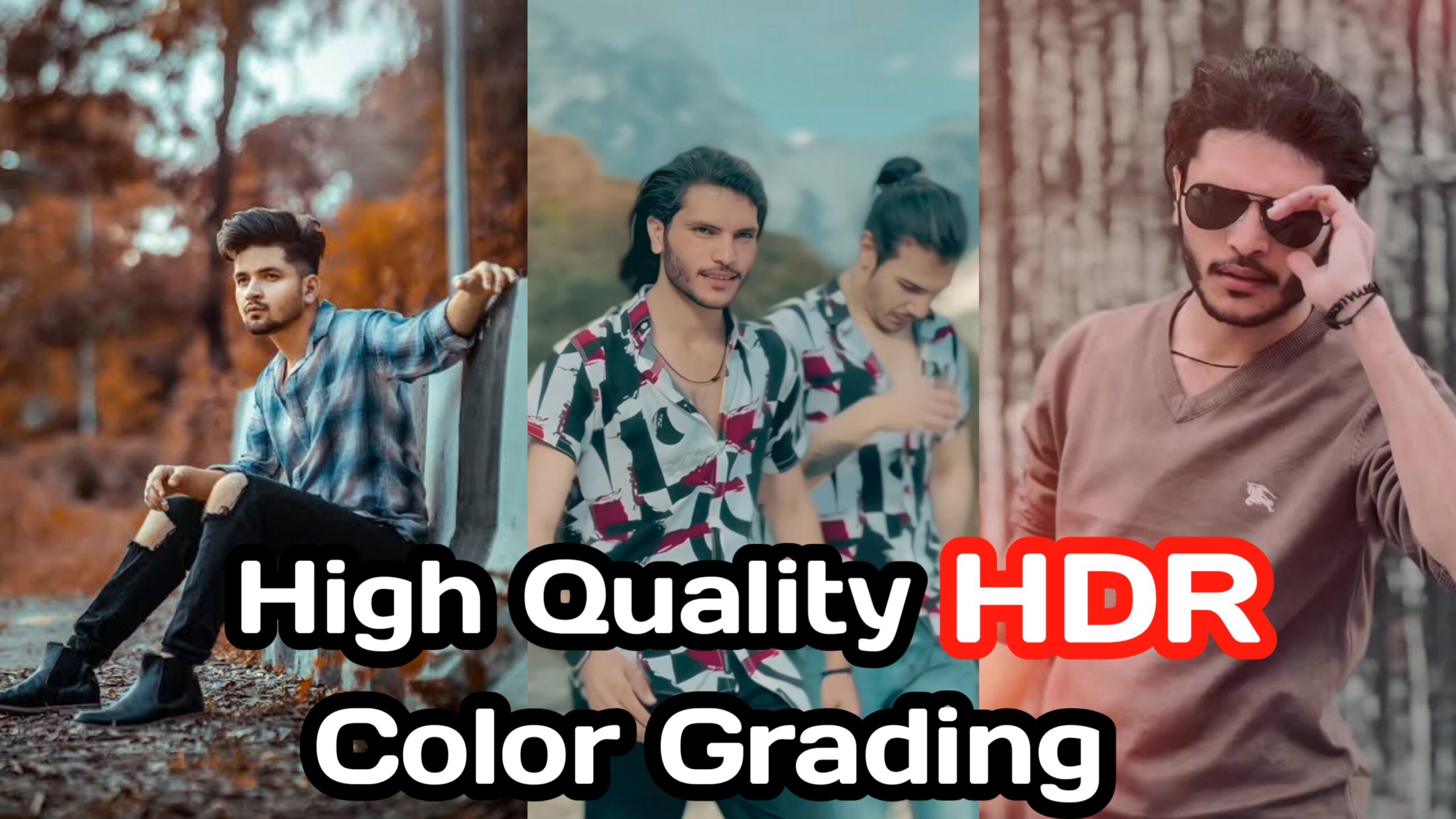 How to do HDR editing with high quality color grading